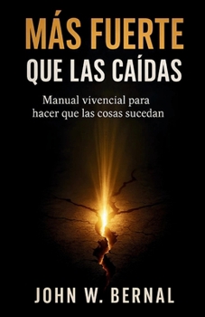 Paperback Más Fuerte Que Las Caídas [Spanish] Book