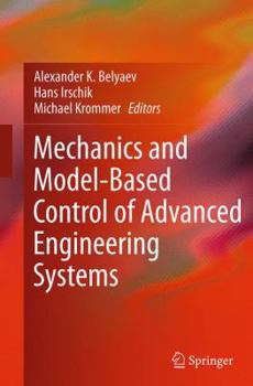 Paperback Mechanics and Model-Based Control of Advanced Engineering Systems Book
