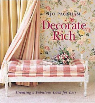 Hardcover Decorate Rich: Creating a Fabulous Look for Less Book