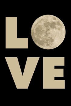 Love: A Romantic Journal for Moon Lovers