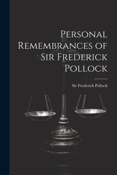 Paperback Personal Remembrances of Sir Frederick Pollock Book