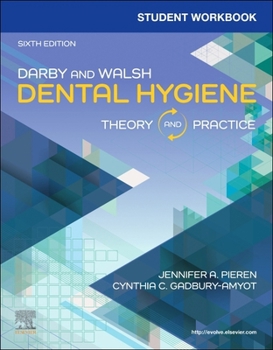 Paperback Student Workbook for Darby & Walsh Dental Hygiene: Theory and Practice Book