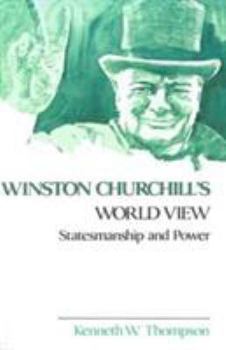 Paperback Winston Churchill's World View: Statesmanship and Power Book