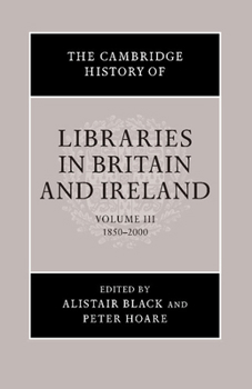 The Cambridge History of Libraries in Britain and Ireland - Book  of the Cambridge History of Libraries in Britain and Ireland