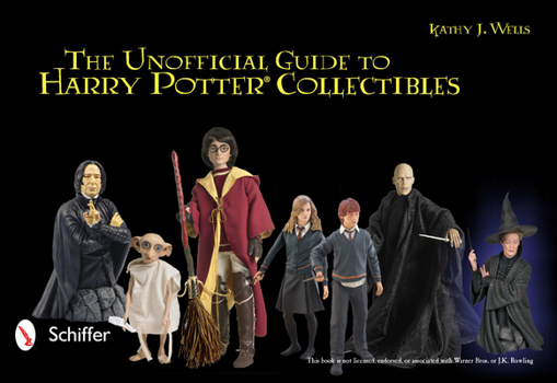 The Unofficial Guide to Harry Potter® Collectibles