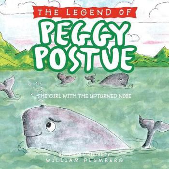 Paperback The Legend of Peggy Postue: The Girl with the Upturned Nose Book