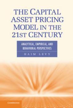Hardcover The Capital Asset Pricing Model in the 21st Century: Analytical, Empirical, and Behavioral Perspectives Book