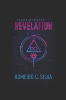 Paperback Revelation: Starseeds Trilogy - Book 1 Book