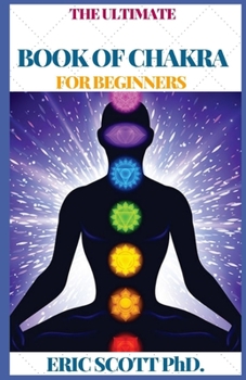 Paperback The Ultimate Book of Chakra for Beginners Book