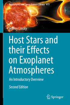 Host Stars and their Effects on Exoplanet Atmospheres: An Introductory Overview (Astrophysics and Space Science Library, 473)