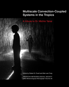 Hardcover Multiscale Convection-Coupled Systems in the Tropics: A Tribute to Dr. Michio Yanai Book