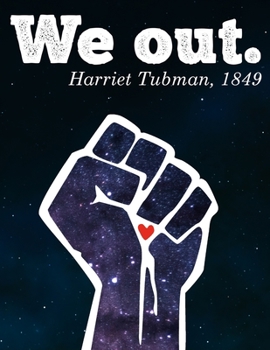 Paperback We Out: Harriet Tubman Notebook Black History Month Gift Book