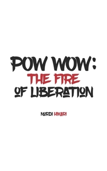 Paperback POW Wow: The Fire of Liberation Book