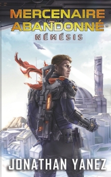Némésis (Mercenaire Abandonné) (French Edition)