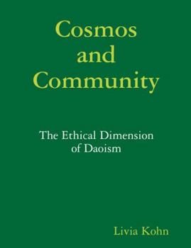 Paperback Cosmos and Community: The Ethical Dimension of Daoism Book