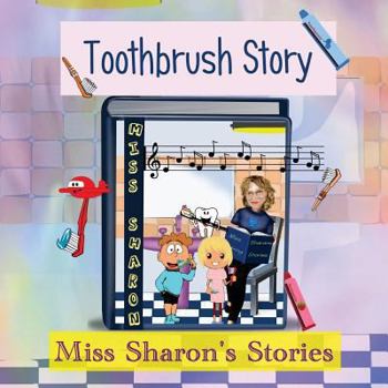 Paperback Toothbrush Story: Miss Sharon's Stories Book