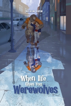 Paperback When Life Gives You Werewolves Book