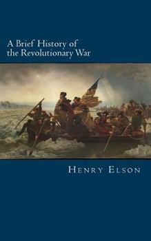Paperback A Brief History of the Revolutionary War Book