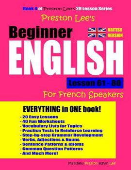 Paperback Preston Lee's Beginner English Lesson 61 - 80 For French Speakers (British Version) Book