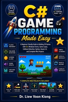 Paperback C# Game Programming Made Easy: Learn 2D Game Development, Object-Oriented Programming, Game Loops, Graphics, Animation, Collision Detection, Sound, an Book