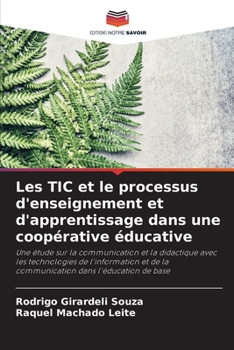Paperback Les TIC et le processus d'enseignement et d'apprentissage dans une coopérative éducative [French] Book