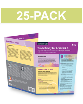 Paperback Teach Boldly for Grades K-5 (25-Pack): Projects to Help Learners Connect to Self, People and Planet Book