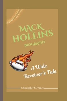 Paperback Mack Hollins Biography: A Wide Receiver's Tale Book