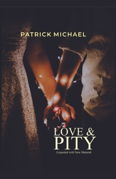 Paperback Love and Pity: Expanded with New Material Book