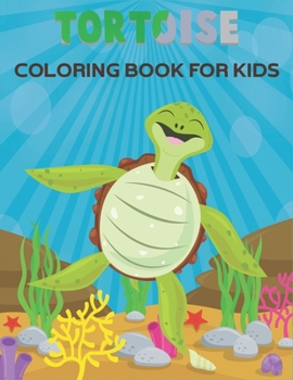 Tortoise Coloring Book For Kids: Amazing Tortoise Designs