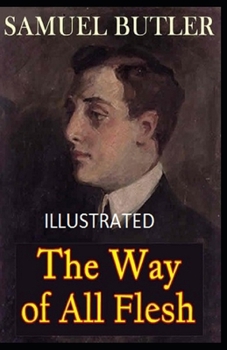 Paperback The Way of All Flesh Illustrated Book