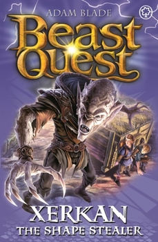 Paperback Beast Quest: Xerkan the Shape Stealer: Series 23 Book 4 Book