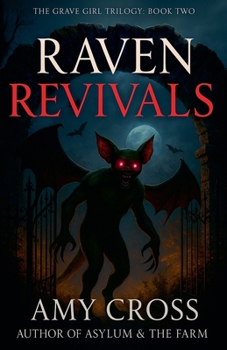 Raven Revivals (The Grave Girl Trilogy) - Book #2 of the Grave Girl