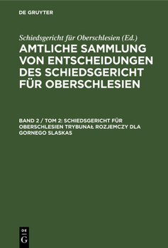 Hardcover Schiedsgericht Für Oberschlesien Trybunal Rozjemczy Dla Gornego Slaskas [German] Book