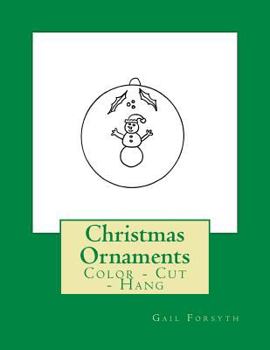 Paperback Christmas Ornaments: Color - Cut - Hang Book