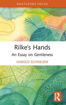 Paperback Rilke's Hands: An Essay on Gentleness Book