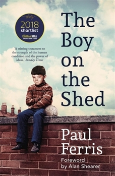 Paperback The Boy on the Shed: Shortlisted for the William Hill Sports Book of the Year Award Book