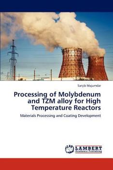 Paperback Processing of Molybdenum and TZM alloy for High Temperature Reactors Book