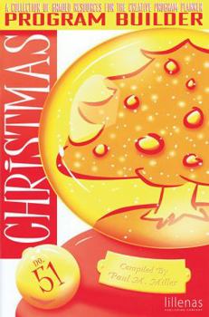 Paperback Christmas Program Builder No. 51: Collection of Graded Resources for the Creative Program Planner Book