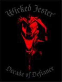Paperback Wicked Jester: A Decade of Defiance Book