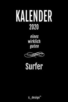 Kalender 2020 für Surfer: Wochenplaner / Tagebuch / Journal für das ganze Jahr: Platz für Notizen, Planung / Planungen / Planer, Erinnerungen und Sprüche (German Edition)