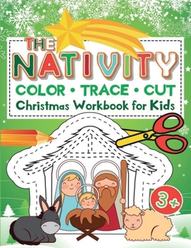 Paperback The Nativity: Christmas Coloring Tracing and Cutting Workbook for Kids Book