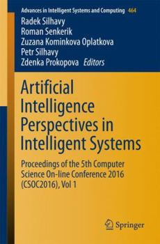 Paperback Artificial Intelligence Perspectives in Intelligent Systems: Proceedings of the 5th Computer Science On-Line Conference 2016 (Csoc2016), Vol 1 Book