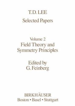 Paperback Selected Papers: Field Theory and Symmetry Principles Book
