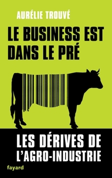 Paperback Le Business Est Dans Le Pre [French] Book