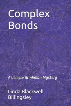 Paperback Complex Bonds: A Celeste Brinkman Mystery Book