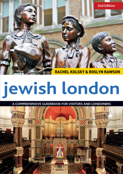 Paperback Jewish London, 2nd Edition: A Comprehensive Guidebook for Visitors and Londoners (IMM Lifestyle Books) Book