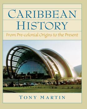 Paperback Caribbean History: From Pre-Colonial Origins to the Present Book
