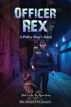 Paperback Officer Rex: (A Police Dog's Story) Book