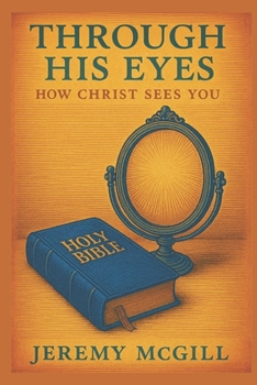 Paperback Through His Eyes: How Christ Sees You Book