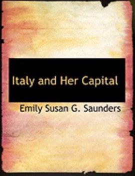 Hardcover Italy and Her Capital [Large Print] Book